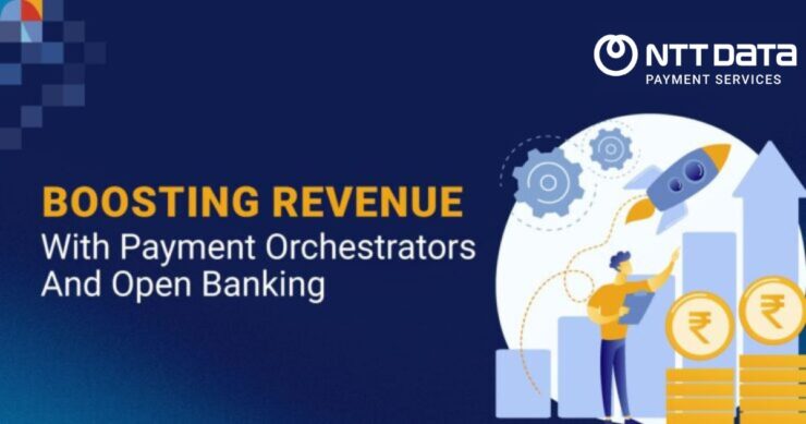 boosting-revenue-with-payment-orchestrators-and-open-banking