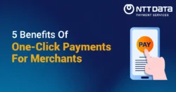 Benefits-Of- One--Click-Payments -For-Merchants