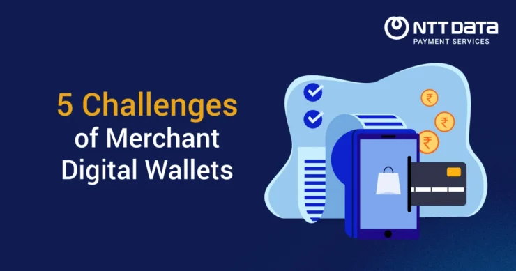Challenges of Merchant Digital Wallets