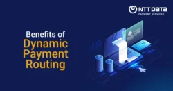 Benefits of Dynamic Payment Routing