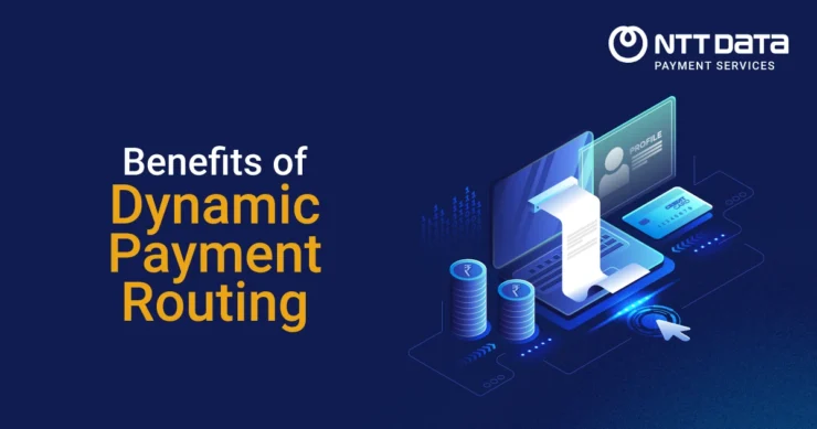 Benefits of Dynamic Payment Routing
